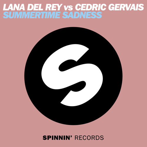 Lana Del Rey vs Cedric Gervais - Summertime Sadness (Remix)