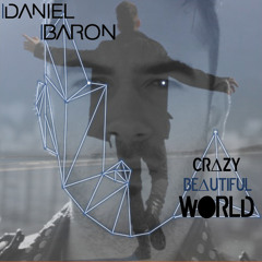 Daniel Baron - Crazy Beautiful World