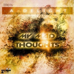 A-DELIGHT - My Mad Thoughts EP (Preview)