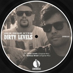Bad to the Bone - Dirty Levels (Original mix) [SAMAMBAIA RECORDS]