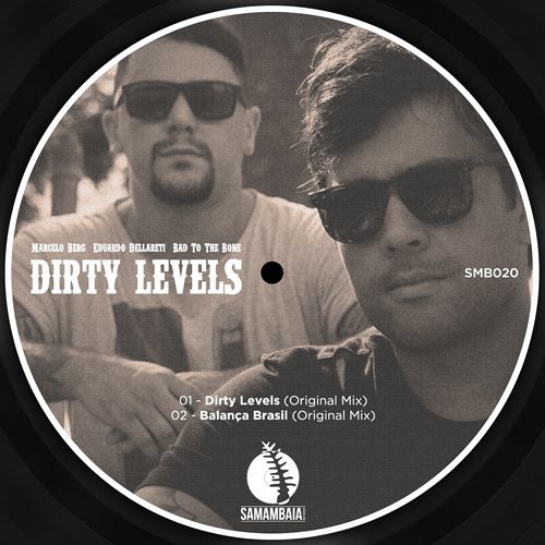 Bad to the Bone - Dirty Levels (Original mix) [SAMAMBAIA RECORDS]