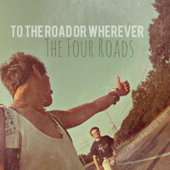 To The Road Or Wherever