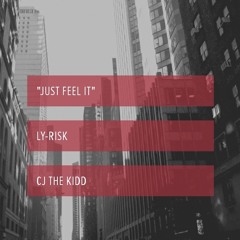 Just Feel It (feat CJ The Kidd)