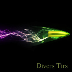 Divers Tirs