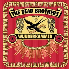 The Dead Brothers - Trust In Me