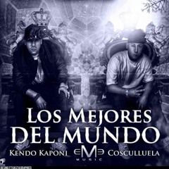 Cosculluela Ft. Kendo Kaponi - Los Mejores Del Mundo