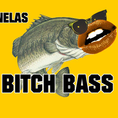 Bitch Bass