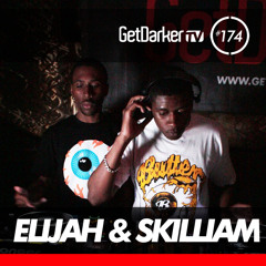 Elijah & Skilliam - GetDarkerTV LIVE 174