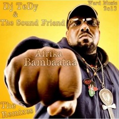 Ward Music - Afrika Bambaataa The Remixes ( Dj TeDy & The Sound Friend ) 2o13.logic