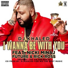 DJ Khaled - I Wanna Be With You ft. Nicki Minaj, Rick Ross & Future (Dirty Beats recording)