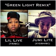 Lil Live & Jumi Lite - "Green Light Remix"