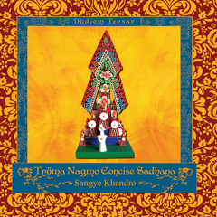 Troma Nagmo Concise Sadhana: Refuge And Bodhicitta sound-clip