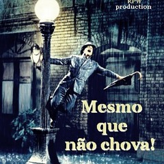 Mesmo Que Não Chova (prod. Dj Paul)