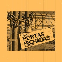 Portas Fechadas - Prod Tuchê