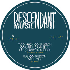 DMU-002A Cornell Campbell ft. Christine Miller - Too Much Confusion / Will Tee - Dub Confusion