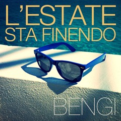 L'Estate Sta Finendo - BENGI