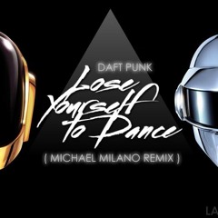 Lose Yourself To Dance (Michael Milano Remix) - Daft Punk OUT NOW ON LACX Records!