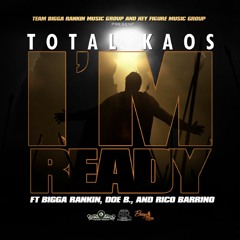 Im Ready Ft Bigga Rankin Doe B. Ricco Burrino