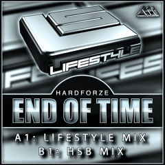 [LIFESTYLE013] End Of Time (HSB Mix) - Hardforze