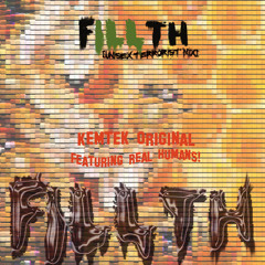 fILLth by Kemtek [ Unisex Terrorist mix]