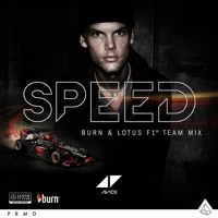 Avicii - Speed (Burn & Lotus F1 Team Mix)