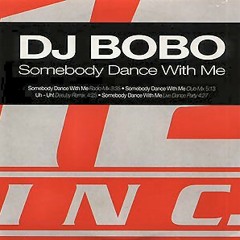 DJ Bobo - Somebody Dance With Me (Dj Cargo Vs.Kei Morton Club Remix)