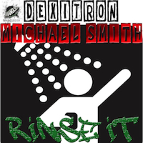 {MANGLE019} DeXiTroN & Michael Smith - Rinse it