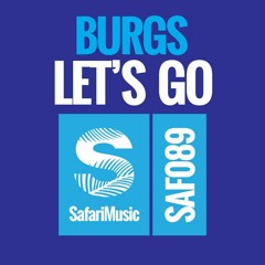 Burgs - Let's Go (Original Mix)