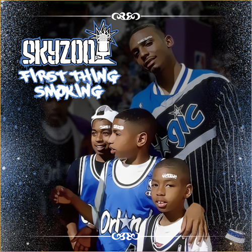 Skyzoo - First Thing Smoking