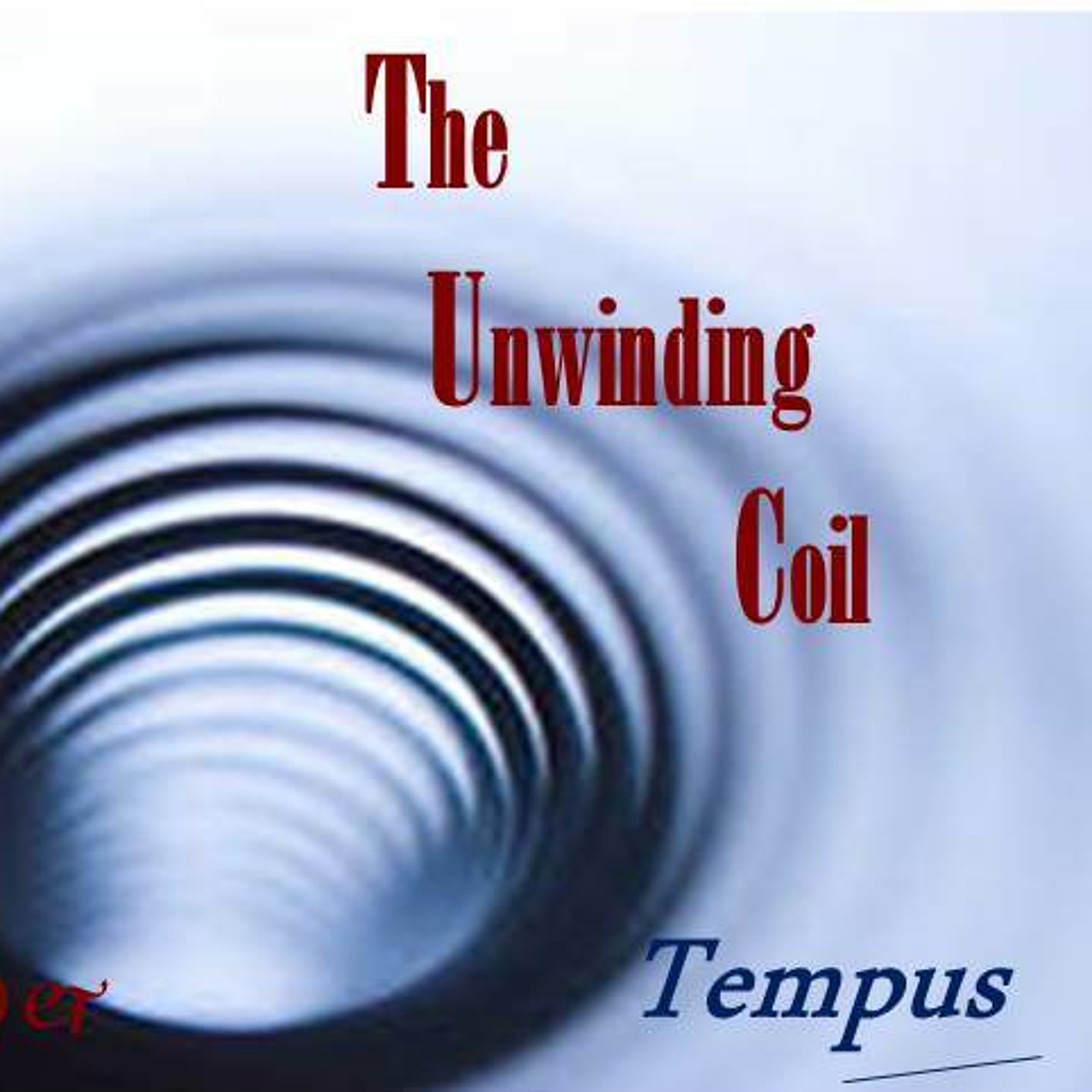 The Tempus Collective - "The Unwinding Coil" - Stripped bare mix episode artwork