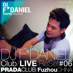 DJ F*Daniel - Club/Live:ReSet#06