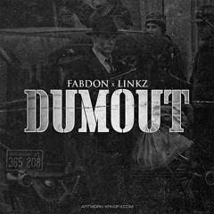 Fabdon x Linkz - Dumout (DIRTY )