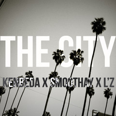 The City - KenBeda X Smoothay X L'z (Unmastered)