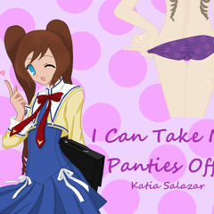 [UTAU]I Can Take My Panties Off[Katia]