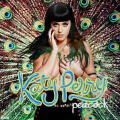 Peacock - ( Katty Perry Remix Dubstep )