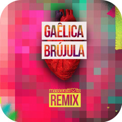 Brújula - Gaêlica (Masseratti 2lts Remix)