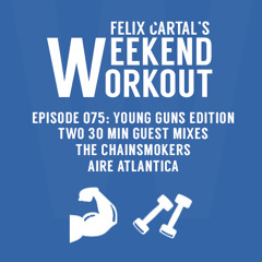Weekend Workout: Episode 075 (Young Guns Edition)