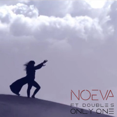 Noeva - Only One Ft. Double S