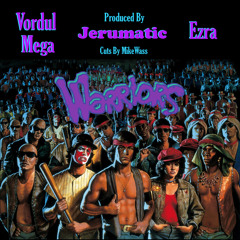 Warriors Ft. Vordul Mega of Cannibal Ox