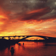 Mincha - All The Way (Movediz Remix)