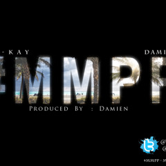 A-Kay & Damien - #MMPP (Prod. By Damien)