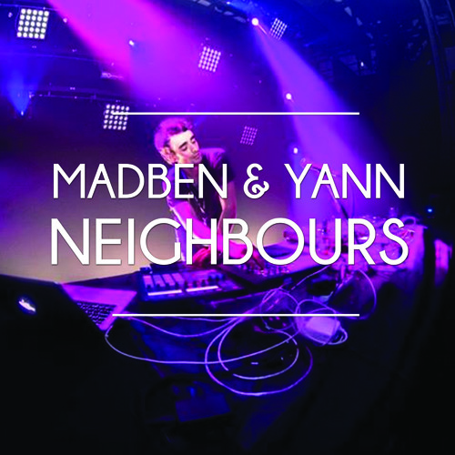 Madben & Yann - Neighbours