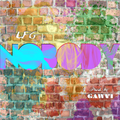 L.F.G. - Nobody (Prod. by GAWVI)