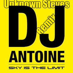 Dj Antoine - Sky is the limit (Unknown Steves Remix)