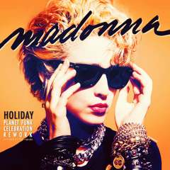 Madonna - Holiday (Planet Funk Celebration Rework)