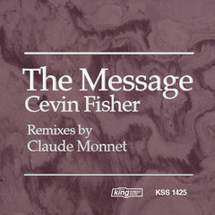 Cevin Fisher - The Message - Claude Monnet remix