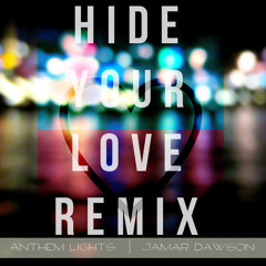 Hide Your Love Feat. Anthem Lights