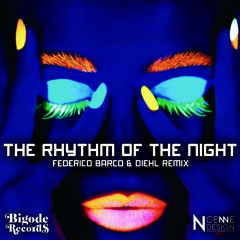 The Rhythm Of The Night (Federico Barco & Diehl RMX)