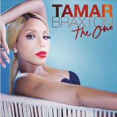 Tamar Braxton- The One