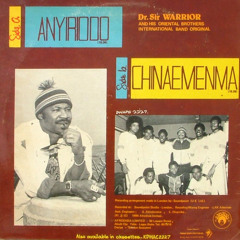 sir warrior and oriental brothers "Anyiriodo"